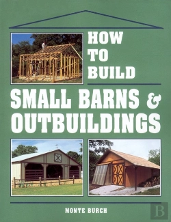 Bertrand.pt - How To Build Small Barns & Outbuildings