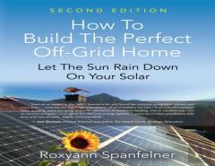 How To Build The Perfect Off-Grid Home