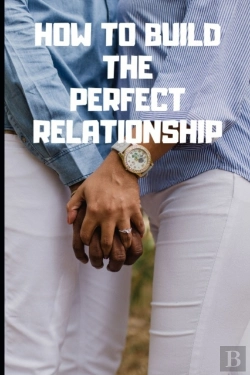 Bertrand.pt - How To Build The Perfect Relationship