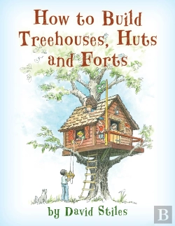 Bertrand.pt - How To Build Treehouses, Huts And Forts