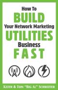 How To Build Your Network Marketing Utilities Business Fast