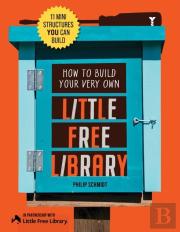 How To Build Your Very Own Little Free Library