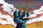 How To Burn A Woman