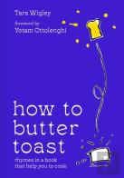 How To Butter Toast