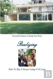 How To Buy A Home Using A Va Loan: What Every Home Buyer Should Know