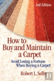 How To Buy And Maintain A Carpet