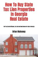 How To Buy State Tax Lien Properties In Georgia Real Estate