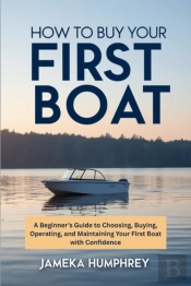How To Buy Your First Boat