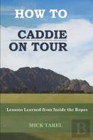 How To Caddie On Tour