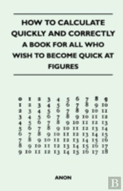 Bertrand.pt - How To Calculate Quickly And Correctly - A Book For All Who Wish To Become Quick At Figures
