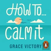 How To Calm It
