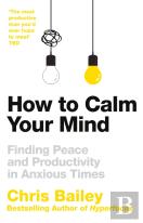 How To Calm Your Mind