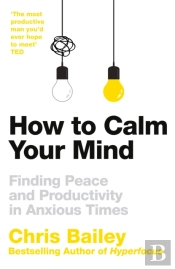 How To Calm Your Mind