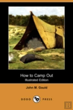 Bertrand.pt - How To Camp Out (Illustrated Edition) (Dodo Press)