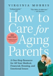 How To Care For Aging Parents, 3rd Edition