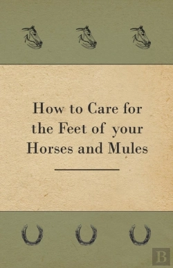 Bertrand.pt - How To Care For The Feet Of Your Horses And Mules