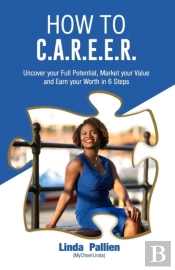 How To C.A.R.E.E.R: Uncover Your Full Po