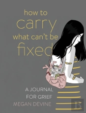 How To Carry What Can'T Be Fixed