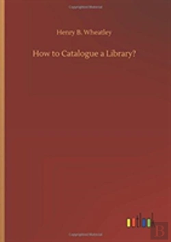 Bertrand.pt - How To Catalogue A Library?