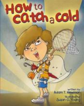 How To Catch A Cold