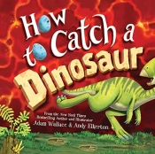 How To Catch A Dinosaur