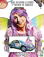 How To Catch A Faery With A Bottle Of Tequila