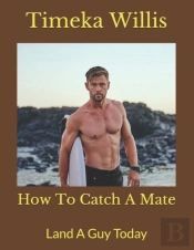How To Catch A Mate