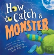 How To Catch A Monster