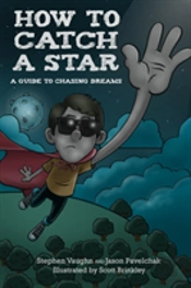 How To Catch A Star - A Guide To Chasing Dreams