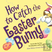 How To Catch The Easter Bunny