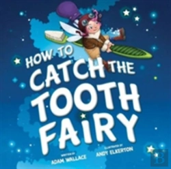 Bertrand.pt - How To Catch The Tooth Fairy