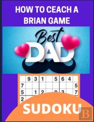 How To Ceach A Brian Game Best Dad'S Sudok
