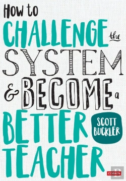 Bertrand.pt - How To Challenge The System And Become A Better Teacher