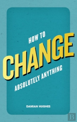 Bertrand.pt - How To Change Absolutely Anything