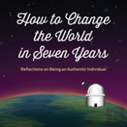 How To Change The World In Seven Years