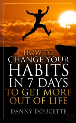 Bertrand.pt - How To Change Your Habits In 7 Days