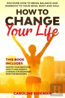 How To Change Your Life