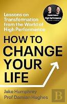 How To Change Your Life