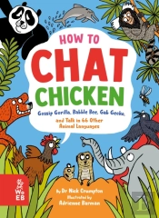 How To Chat Chicken, Gossip Gorilla, Babble Bee, Gab Gecko And Talk In 66 Other Animal Languages