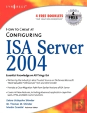 How To Cheat At Configuring Isa Server 2004