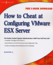 How To Cheat At Configuring Vmware Esx Server
