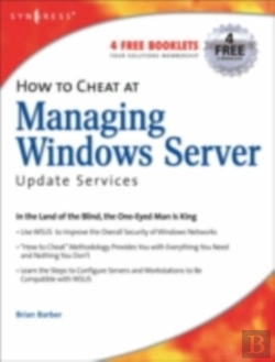 Bertrand.pt - How To Cheat At Managing Windows Server Update Services