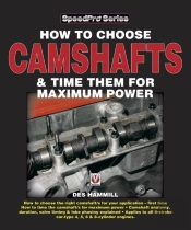 How To Choose Camshafts And Time Them For Maximum Power