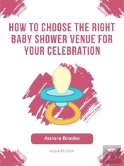 How To Choose The Right Baby Shower Venue For Your Celebration