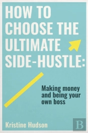 How To Choose The Ultimate Side-Hustle