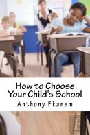 How To Choose Your Child'S School