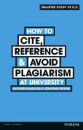 How To Cite, Reference & Avoid Plagiarism At University