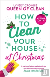How To Clean Your House At Christmas