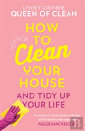 How To Clean Your House