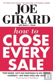 How To Close Every Sale